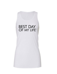 white tank top with best day of my life written across in black