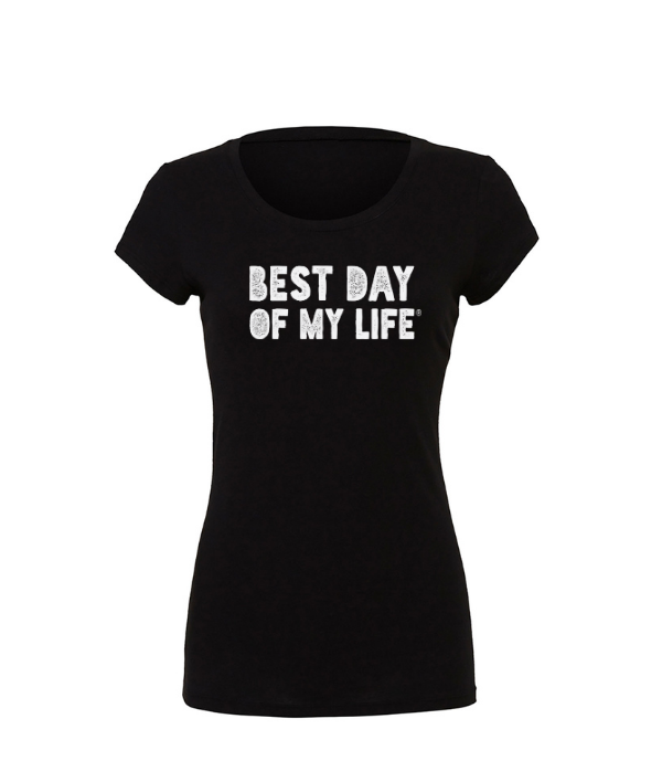 fitted black crewneck t-shirt with best day of my life written across in white block lettering