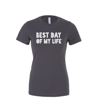 grey crewneck t-shirt with best day of my life written across in white block lettering