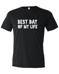 black crewneck t-shirt with best day of my life written in white block lettering