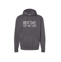 grey pullover hoodie with best day of my life