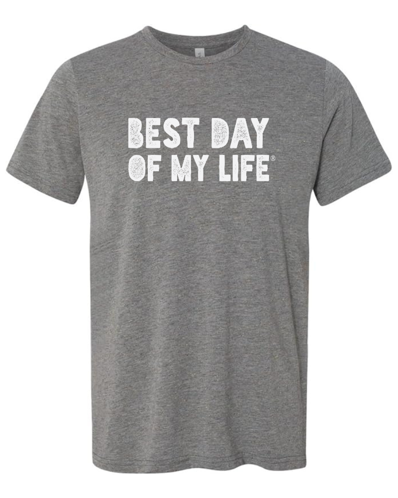 grey crewneck t-shirt with best day of my life written across in white block lettering