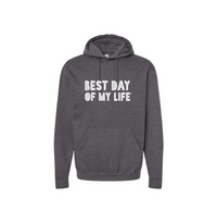 grey pullover hoodie with best day of my life written in block lettering