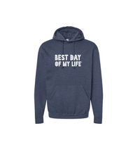 blue pullover hoodie with best day of my life written in white block lettering