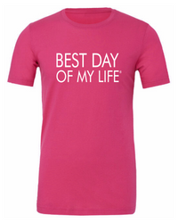 pink crewneck t-shirt with best day of my life written across in white