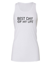 white tank top with best day of my life written across in black and a cross in the O