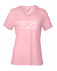 light pink vneck t-shirt with best day of my life written across in white