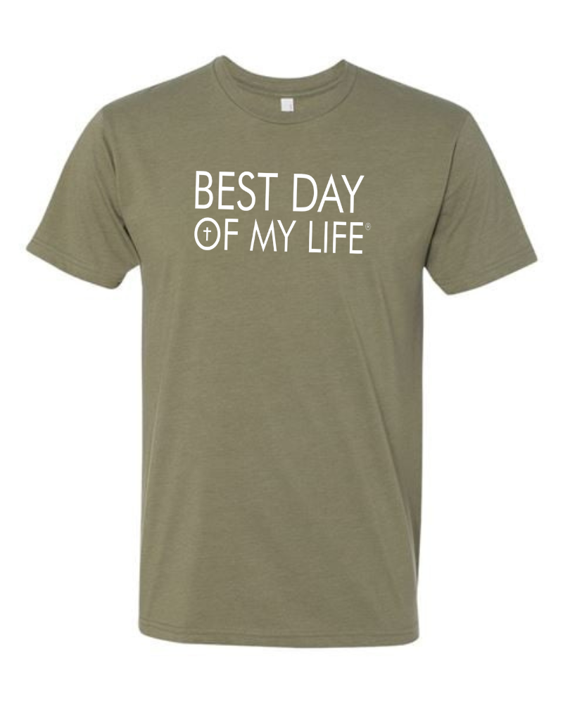 Light Olive t-shirt with 'BEST DAY OF MY LIFE' text in a white font